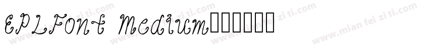 EPLFont Medium字体转换